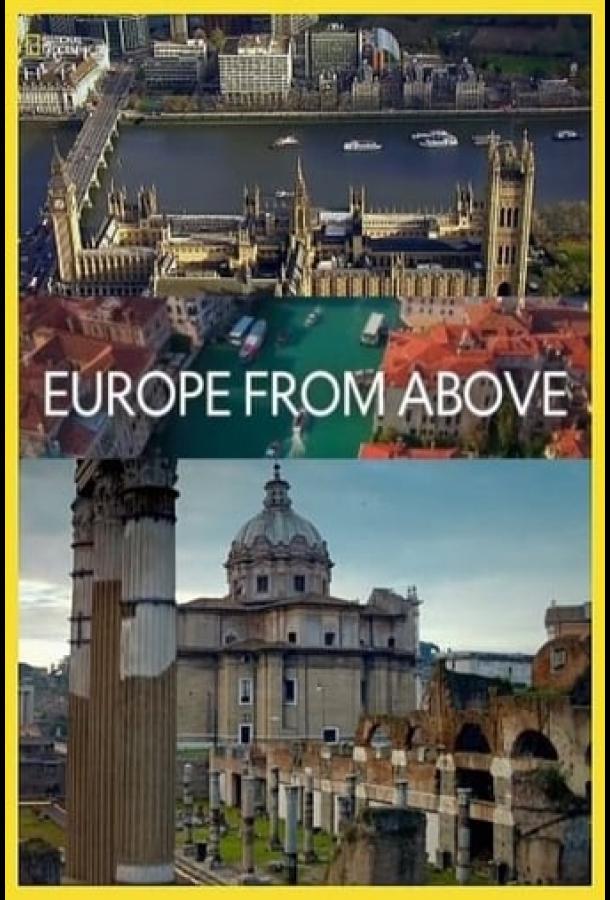 Европа с высоты птичьего полета (2019) онлайн бесплатно